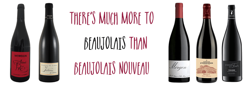 Five bottles of Beaujolais Cru red wines with the caption "There's more to Beaujolais than Beaujolais Nouveau"
