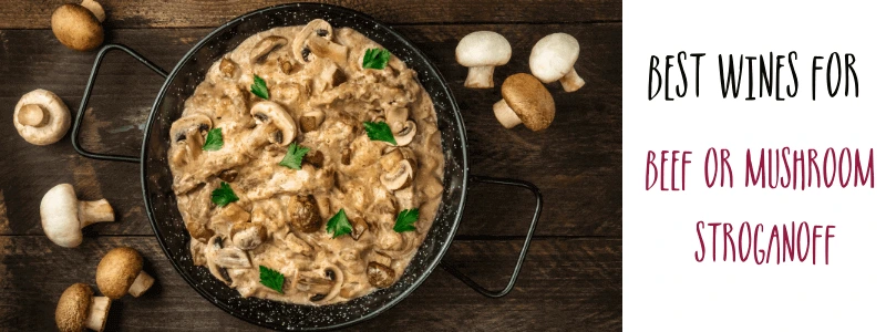 Best wines for Beef Stroganoff by Wines With Attitude